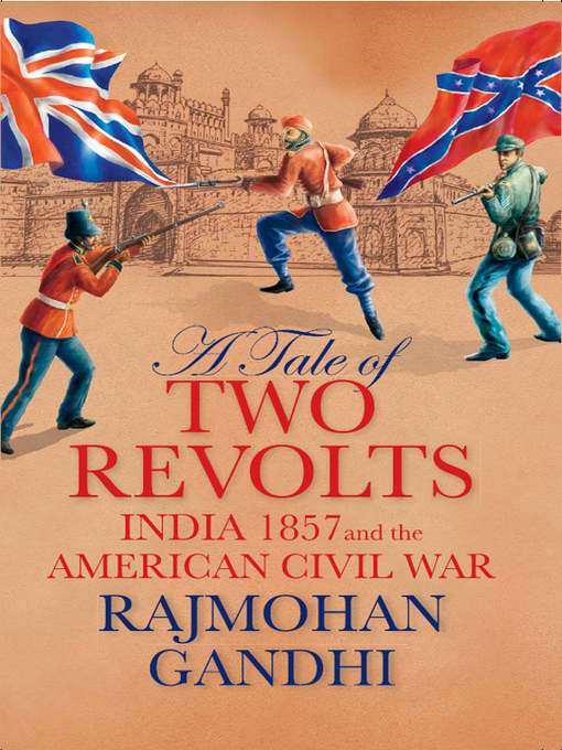 Title details for A Tale of Two Revolts by Rajmohan Gandhi - Available